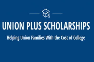 Union Plus Scholarship 2023